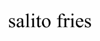 salito fries