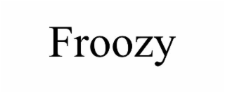 froozy