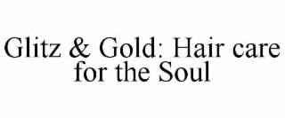 glitz & gold: hair care for the soul