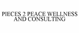 pieces 2 peace wellness and consulting