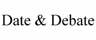 date & debate