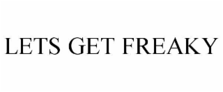 lets get freaky