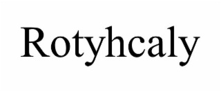 rotyhcaly