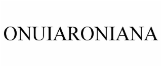 onuiaroniana
