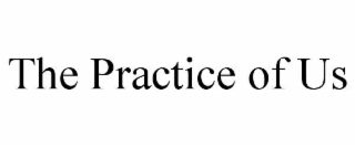 the practice of us