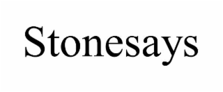 stonesays