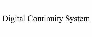 digital continuity system