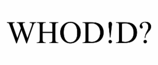 whod!d?
