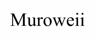 muroweii