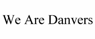 we are danvers