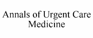 annals of urgent care medicine