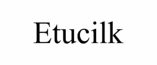 etucilk