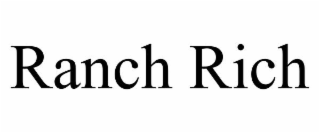 ranch rich