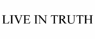 live in truth