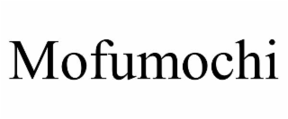 mofumochi