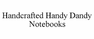 handcrafted handy dandy notebooks