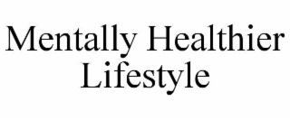 mentally healthier lifestyle
