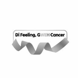 di feeling, gweh cancer