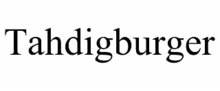tahdigburger