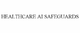 healthcare ai safeguards