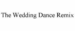 the wedding dance remix