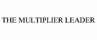 the multiplier leader