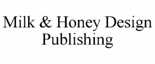 milk & honey design publishing