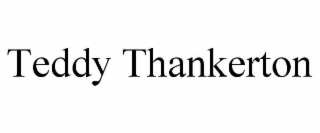teddy thankerton