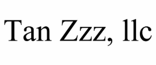 tan zzz, llc