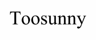 toosunny