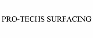 pro-techs surfacing