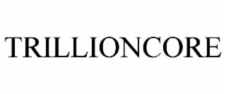 trillioncore