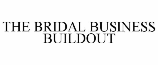 the bridal business buildout