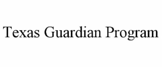 texas guardian program