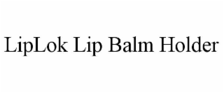 liplok lip balm holder