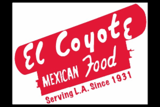 el coyote mexican food    serving l.a. since 1931