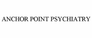 anchor point psychiatry