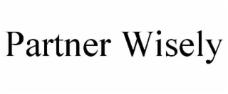 partner wisely