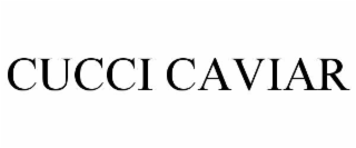 cucci caviar
