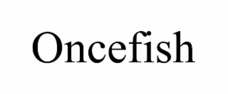 oncefish
