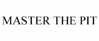master the pit