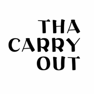 tha carry out