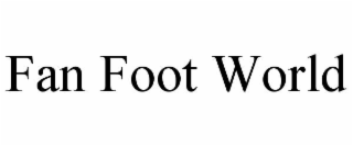 fan foot world