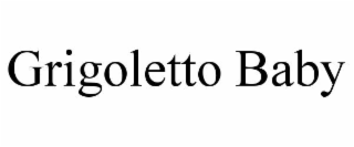 grigoletto baby