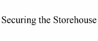 securing the storehouse