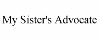 my sister's advocate