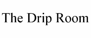 the drip room