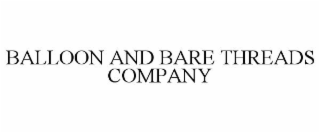 balloon and bare threads company