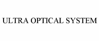 ultra optical system