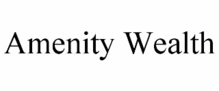 amenity wealth